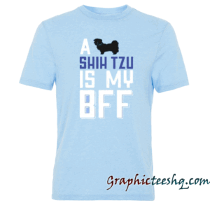 A Shih Tzu Is My Bff