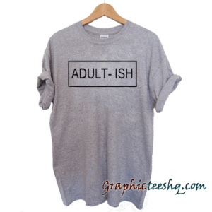 Adultish