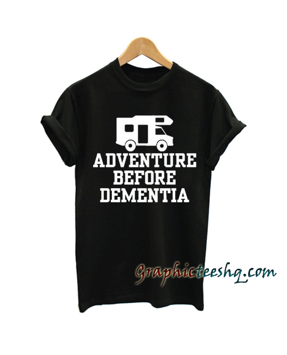 Adventure Before Dementia Funny Adventure Before Dementia Funny