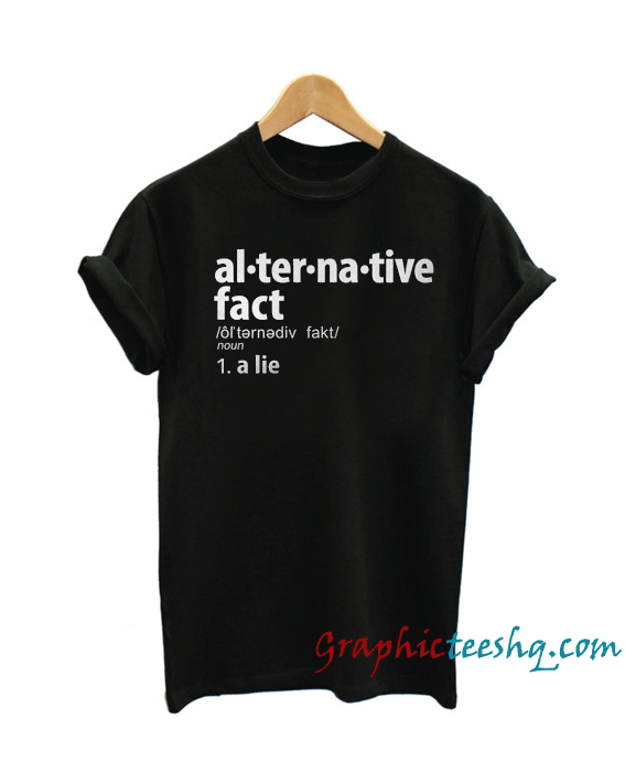 Alternative Facts Alternative Facts