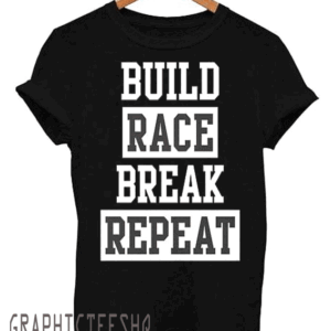 Build Race Break Repeat