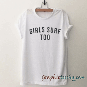Girls surf too