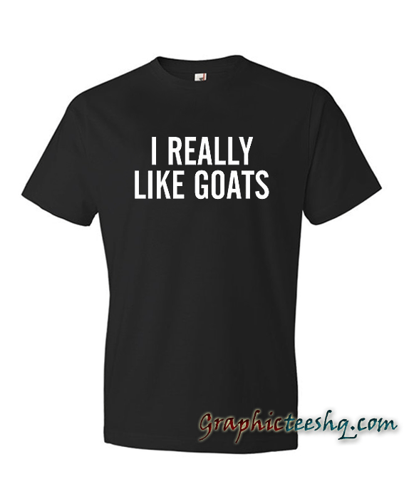 I Really Like Goats I Really Like Goats