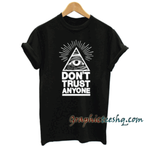 Illuminati Eye Don't Trust Anyone Unisex