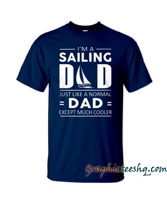 I'm A Sailing Dad I'm A Sailing Dad