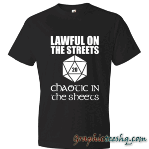 Lawful In The Streets Chaotic In The Sheets