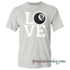 Love Billiards Tee Shirt