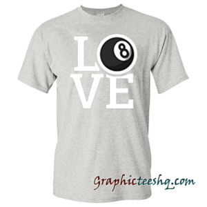 Love Billiards Tee Shirt