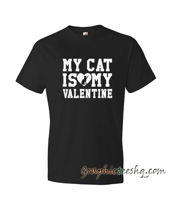 MY Cat is my VALENTINE MY Cat is my VALENTINE