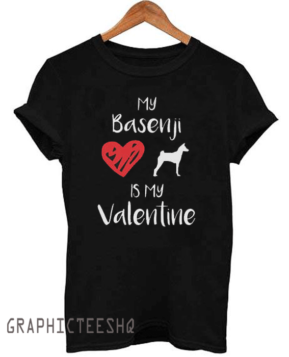 My Basenji is My Valentine My Basenji is My Valentine
