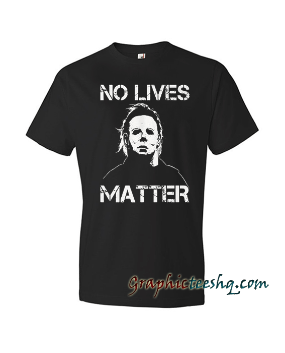 No Lives Matter Black No Lives Matter Black