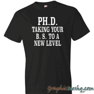 PH.D. Taking Your B.S. To A New Level