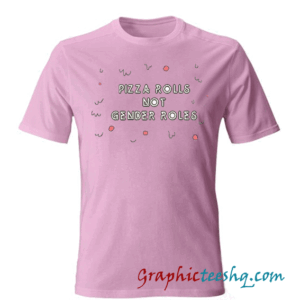 Pizza Rolls Not Gender Roles