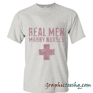 Real Men Marry Nurses