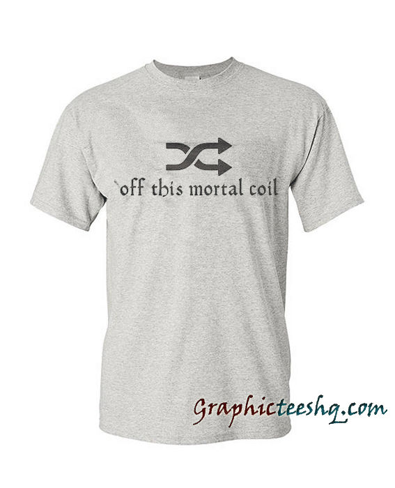 Shuffle Off This Mortal Coil Shuffle Off This Mortal Coil