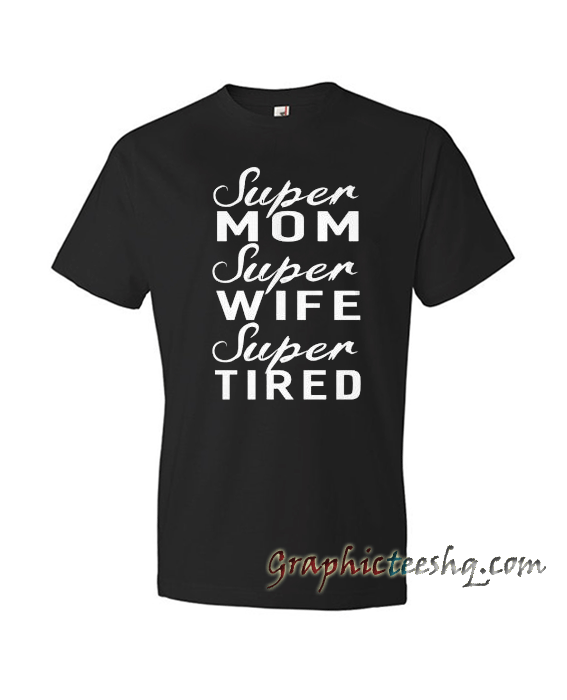 Super Tired Women Great Gifts Super Tired Women Great Gifts