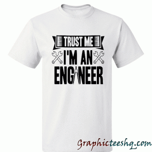 Trust Me I'm An Engineer