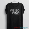 We Go High