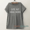 Cute but kinda weird tee shirt
