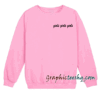 Girls Girls Girls Sweatshirt