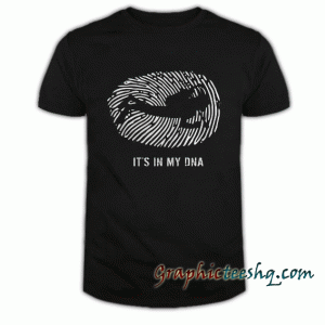 Its in my DNA tee shirt