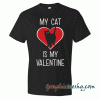 My Cat is My Valentine-Women's Crewneck tee shirt