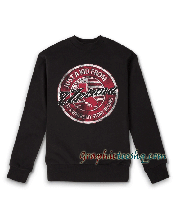 My Home Upland-California Sweatshirt My Home Upland-California Sweatshirt