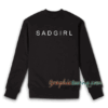 SAD GIRL Graphic Print Unisex Sweatshirt