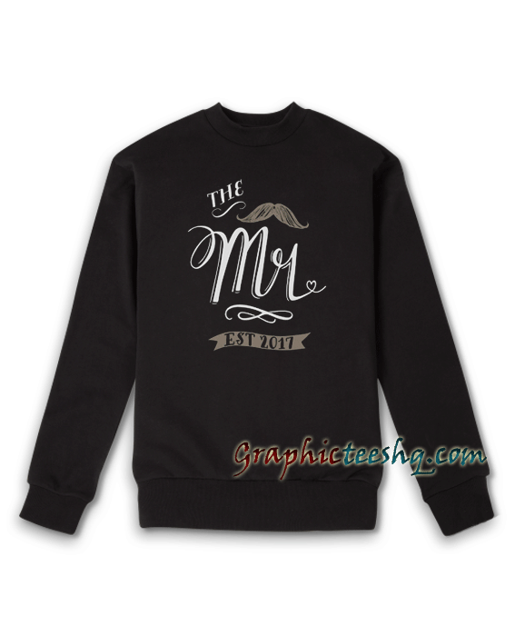 The Mr. Est. 2017 Wedding Gift Men's Crewneck Sweatshirt The Mr. Est. 2017 Wedding Gift Men's Crewneck Sweatshirt