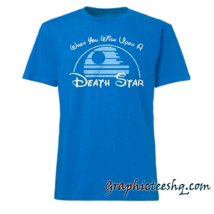 When You Wish Upon a Death Star tee shirt