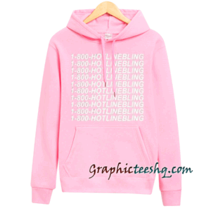 1-800-Hotlinebling Hoodie