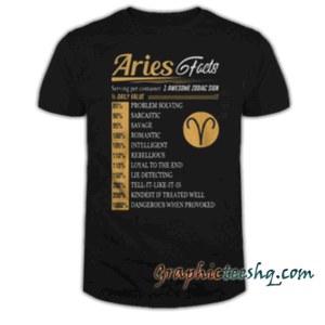 Aries facts serving per container 1 awesome zodiac sign tee shirt