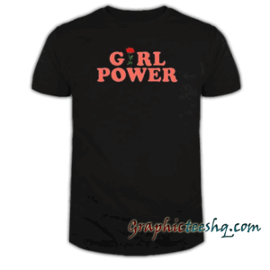 Buy Girl power Rose tee shirt