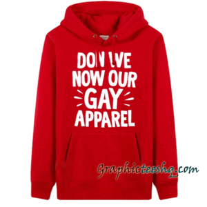 Don We Now Our Gay Apparel Hoodie