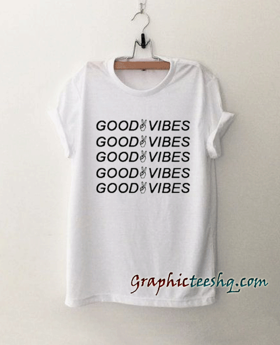 Good Vibes Peace tee shirt Good Vibes Peace tee shirt