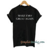 Make Emo Great Again tee shirt