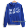 Nevertheless, She Persisted Hoodie
