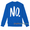 No. Sweatshirt