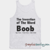 the invention of the word Boob Tank top