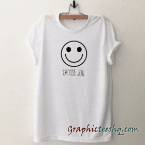Choose Joy tee shirt