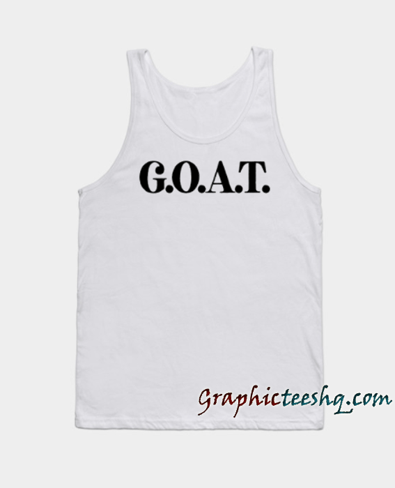 Greatest Of All Time Tank top Greatest Of All Time Tank top