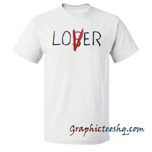 Loser Lover tee shirt