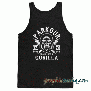 PARKOUR-TRAIN LIKE A GORILLA Tank top