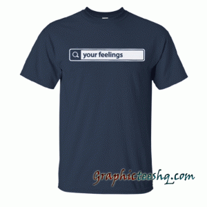 Search Your Feelings tee shirt