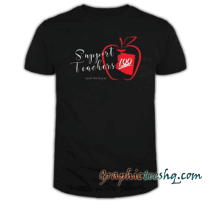 Support Teachers tee shirt