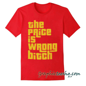 The Price Is Wrong tee shirt