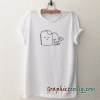 it's a tea tee shirt