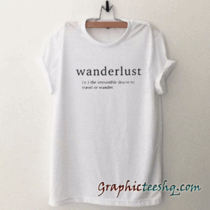 wanderlust white tee shirt