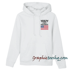 yeezy for president Hoodie