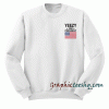 yeezy for president Sweatshirt